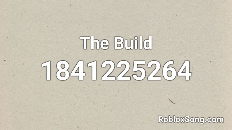 The Build Roblox ID