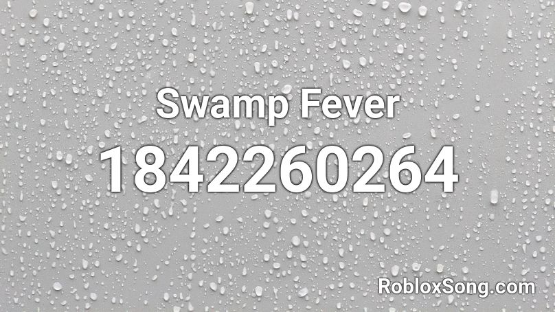 Swamp Fever Roblox ID