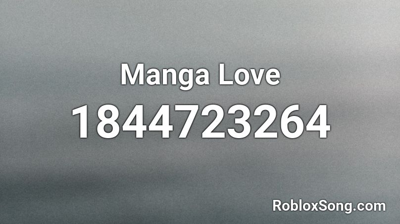 Manga Love Roblox ID