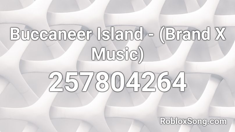 Buccaneer Island - (Brand X Music) Roblox ID