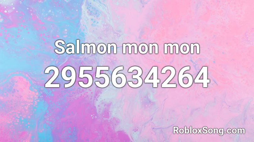 Salmon mon mon Roblox ID