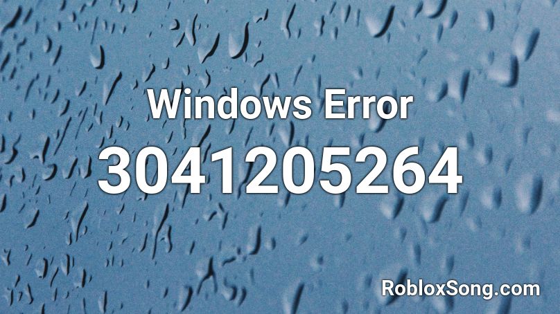 Windows Error Roblox ID