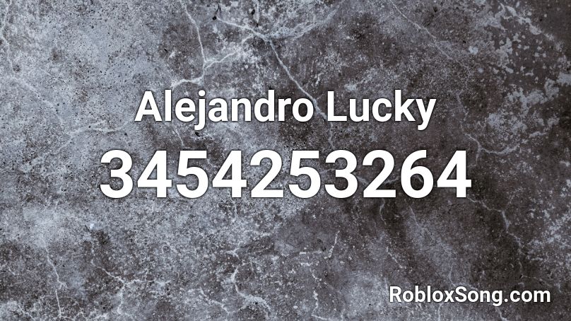 Alejandro Lucky Roblox ID