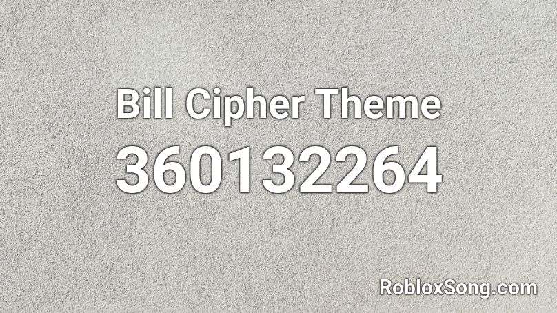 Bill Cipher Theme Roblox ID