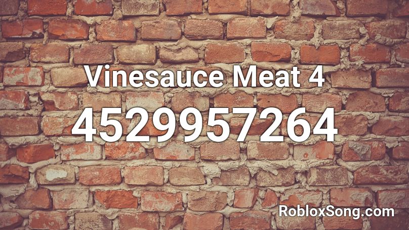 Vinesauce Meat 4 Roblox ID