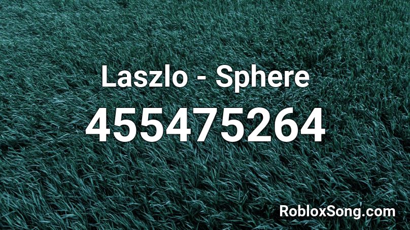 Laszlo - Sphere Roblox ID