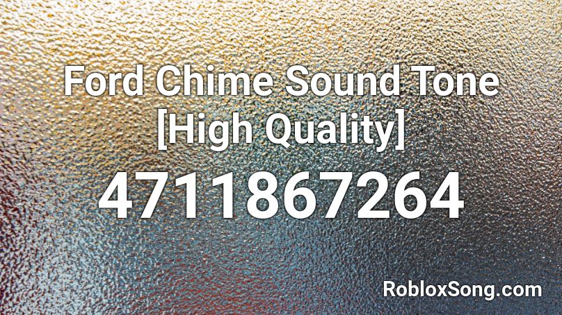 Ford Chime Sound Tone [High Quality]  Roblox ID
