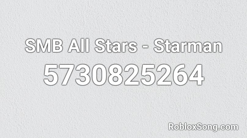 SMB All Stars - Starman Roblox ID