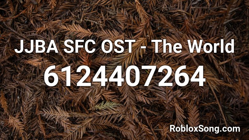 JJBA SFC OST - The World Roblox ID