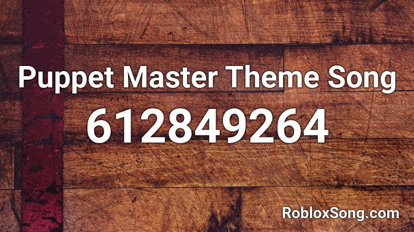 Puppet Master Theme Song Roblox Id Roblox Music Codes - puppet master gear code roblox