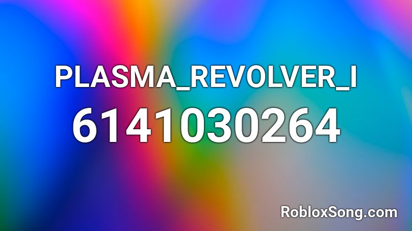 PLASMA_REVOLVER_I Roblox ID