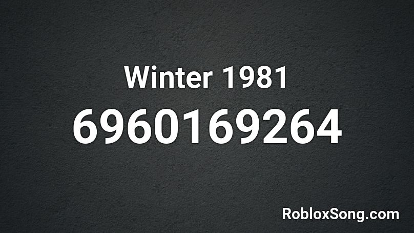 Winter 1981 Roblox ID