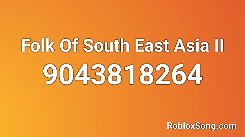 Folk Of South East Asia II Roblox ID