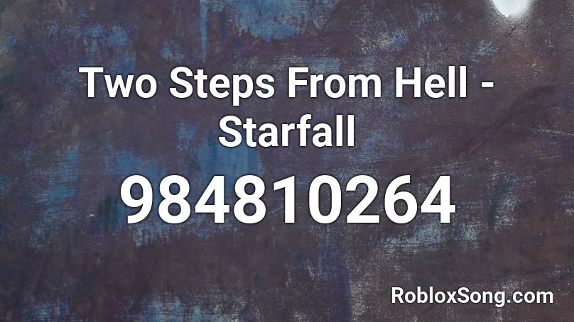 Two Steps From Hell - Starfall Roblox ID