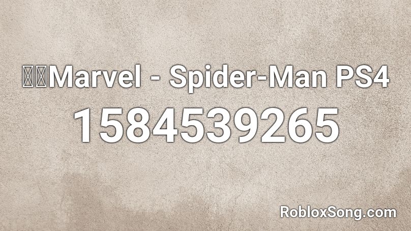 🔊】Marvel - Spider-Man PS4 Roblox ID