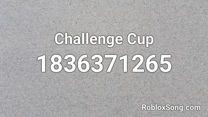 Challenge Cup Roblox ID