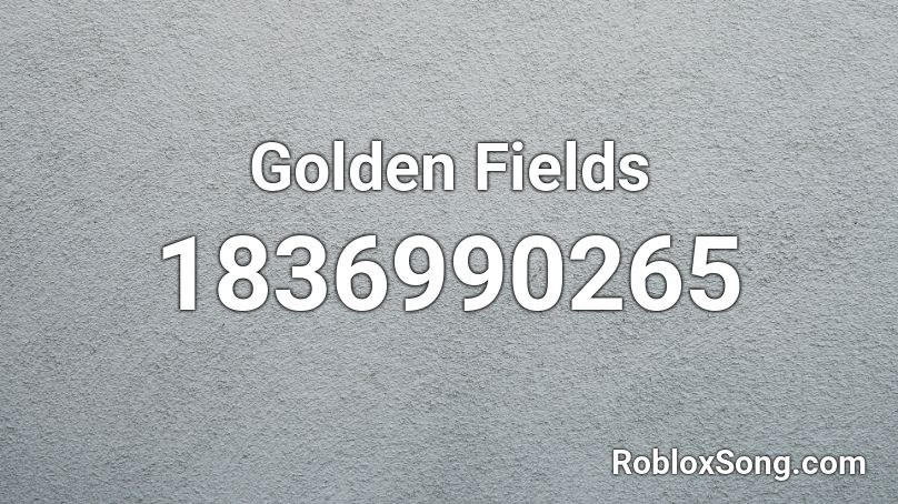 Golden Fields Roblox ID