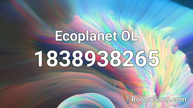 Ecoplanet OL Roblox ID