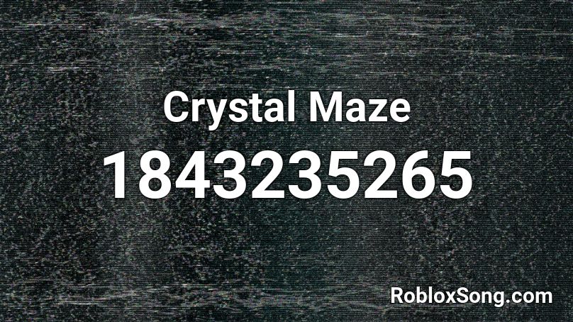 Crystal Maze Roblox ID