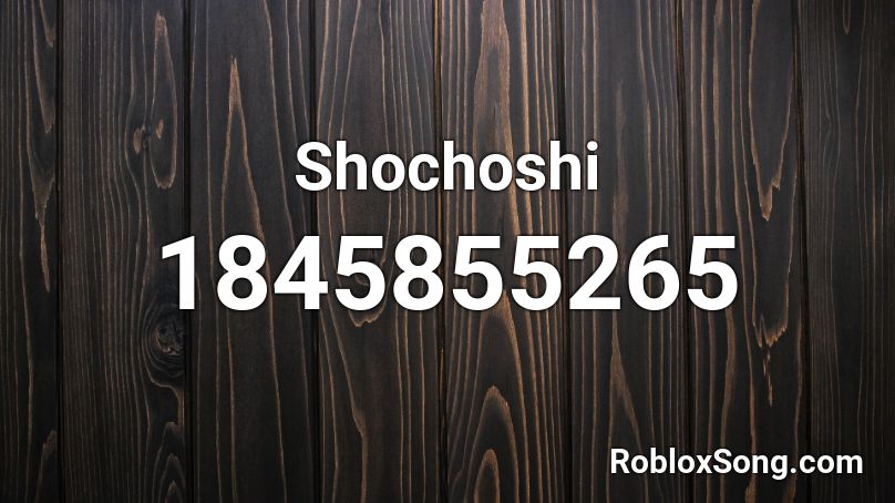 Shochoshi Roblox ID