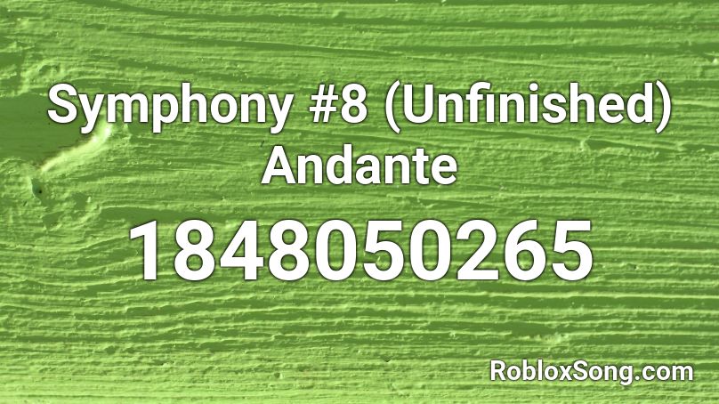 Symphony #8 (Unfinished) Andante Roblox ID