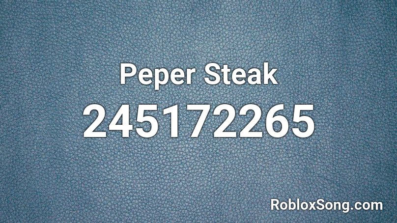 Peper Steak Roblox ID