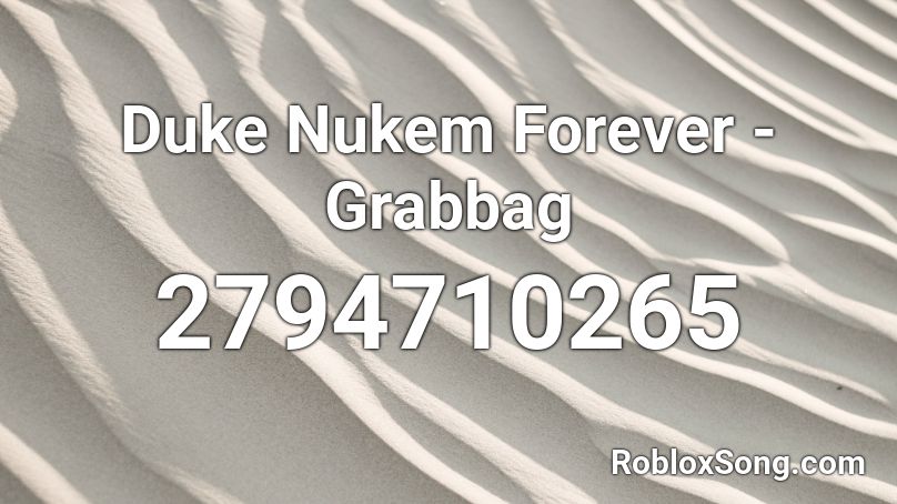Duke Nukem Forever - Grabbag Roblox ID