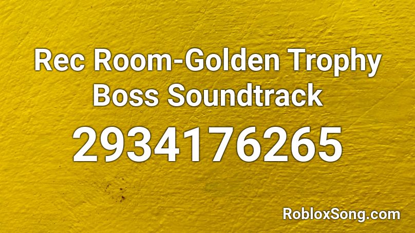 Rec Room-Golden Trophy Boss Soundtrack  Roblox ID