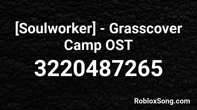 [Soulworker] - Grasscover Camp OST Roblox ID