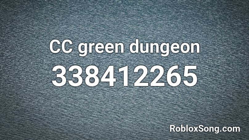 CC green dungeon Roblox ID