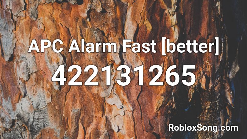 APC Alarm Fast [better] Roblox ID