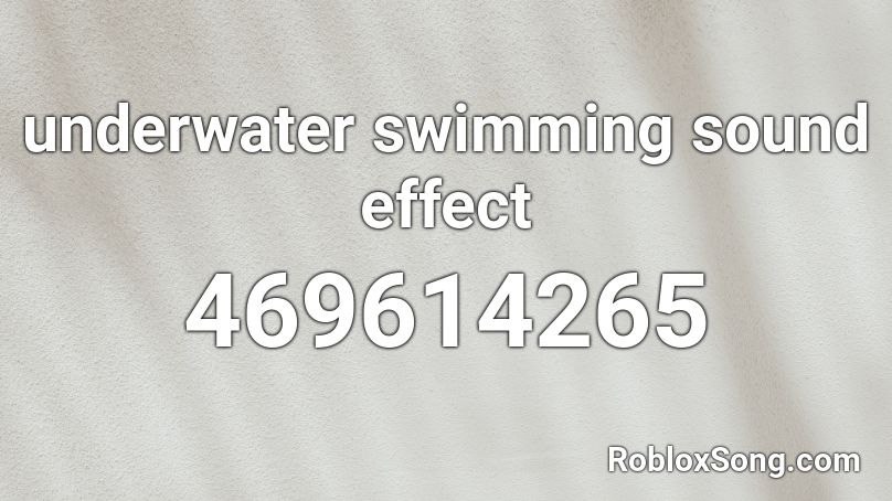 underwater swimming sound effect Roblox ID