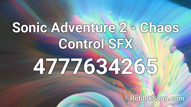 Sonic Adventure 2 - Chaos Control SFX Roblox ID