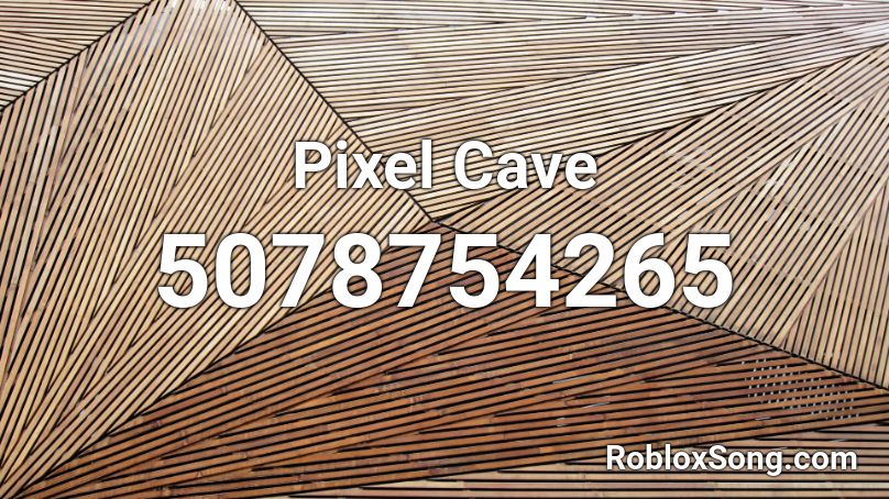 Pixel Cave Roblox ID