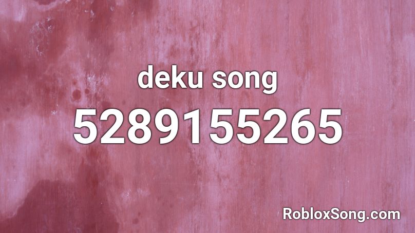 deku song Roblox ID - Roblox music codes