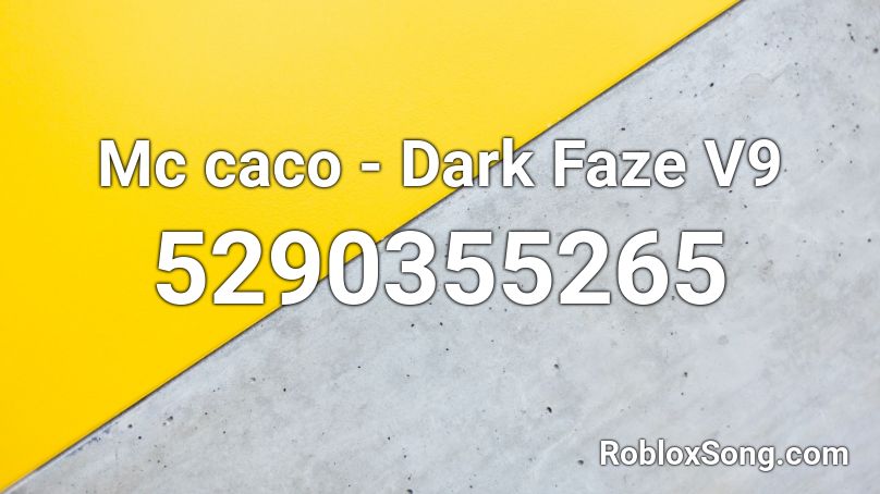 Mc caco - Dark Faze V9 Roblox ID