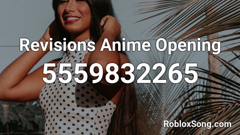 Revisions Anime OP Roblox ID