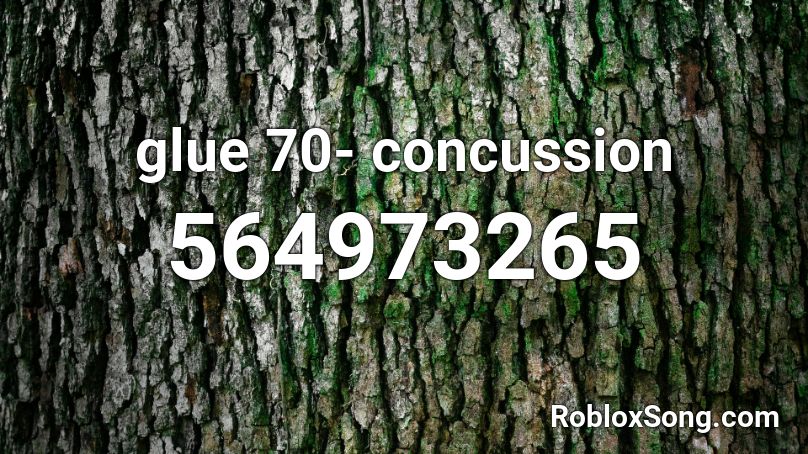 glue 70- concussion Roblox ID