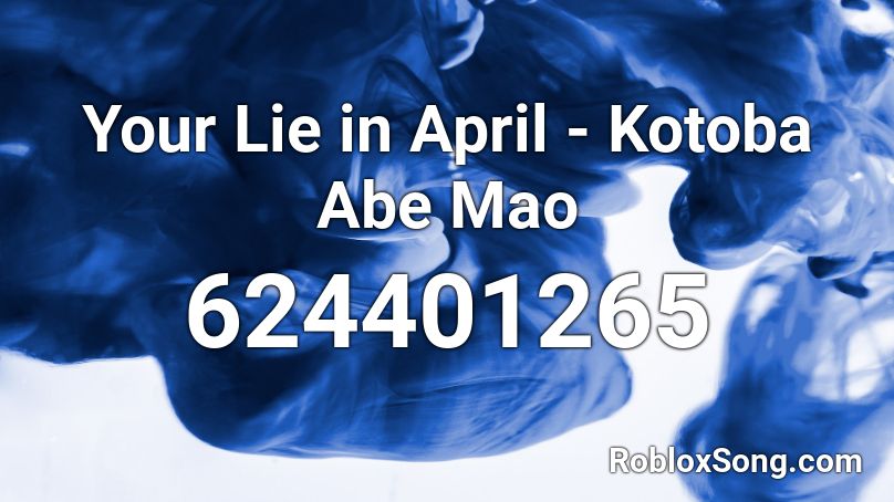 Your Lie in April - Kotoba Abe Mao Roblox ID
