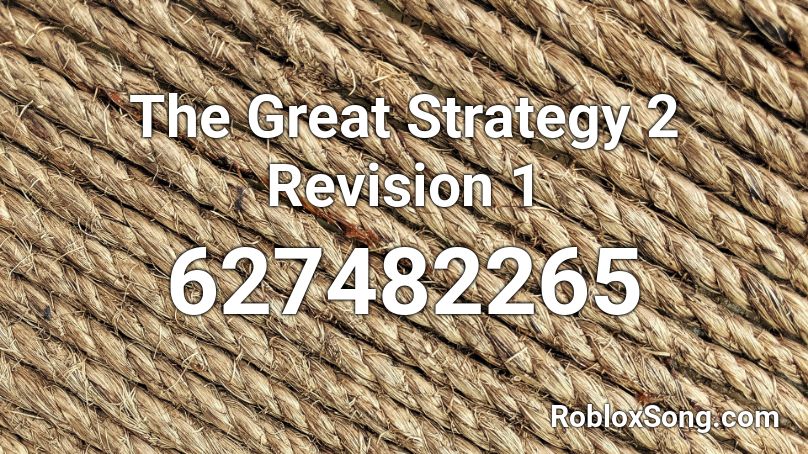 The Great Strategy 2 Revision 1 Roblox ID