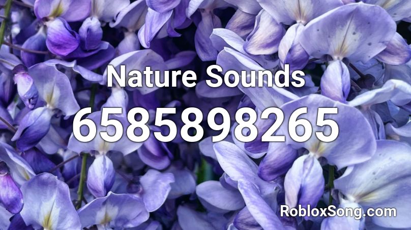 Nature Sounds Roblox ID