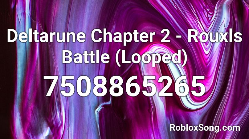 Deltarune Chapter 2 - Rouxls Battle (Looped) Roblox ID