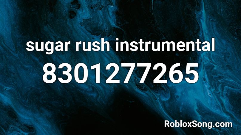 sugar rush instrumental Roblox ID