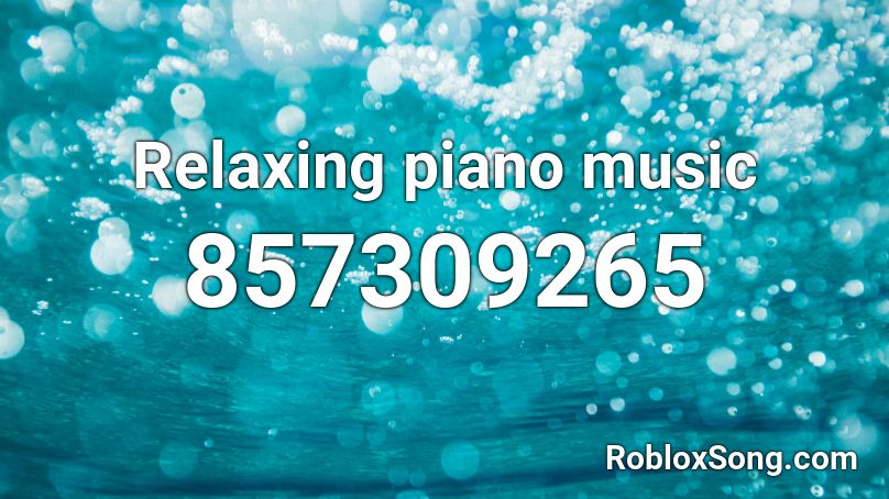 Relaxing piano music Roblox ID