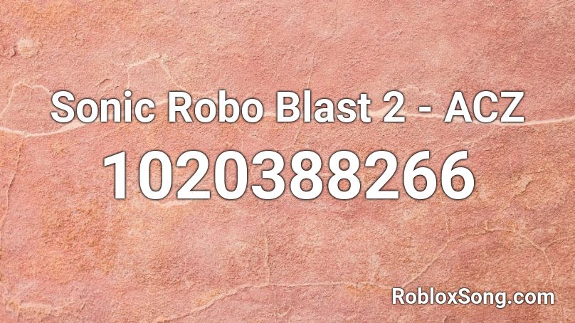 Sonic Robo Blast 2 - ACZ Roblox ID