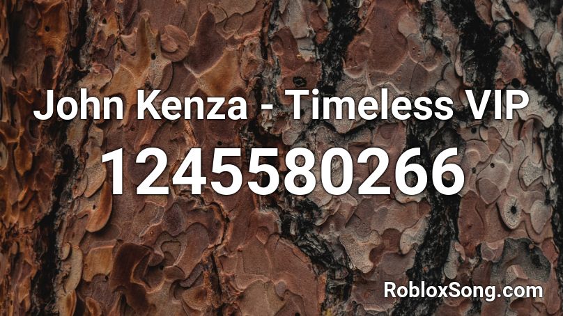John Kenza - Timeless VIP Roblox ID