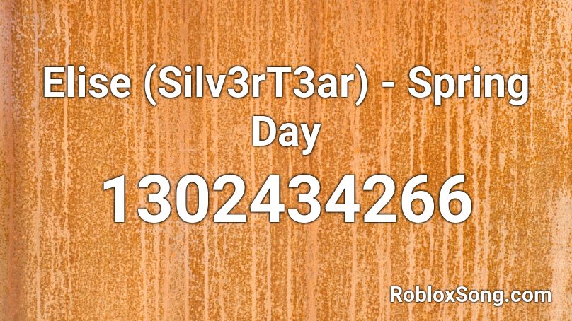 Elise (Silv3rT3ar) - Spring Day Roblox ID