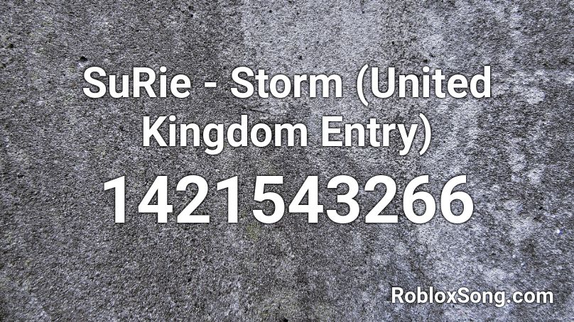 SuRie - Storm  (United Kingdom Entry) Roblox ID