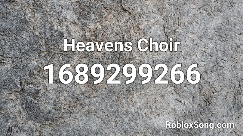 Heavens Choir Roblox ID