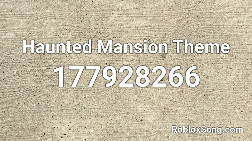 Haunted Mansion Theme Roblox ID